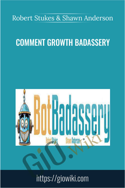 Comment Growth Badassery - Robert Stukes & Shawn Anderson