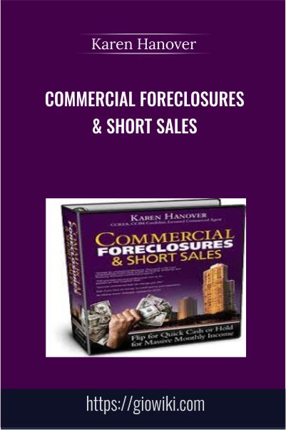 Commercial Foreclosures & Short Sales – Karen Hanover