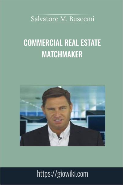 Commercial Real Estate Matchmaker – Salvatore M. Buscemi
