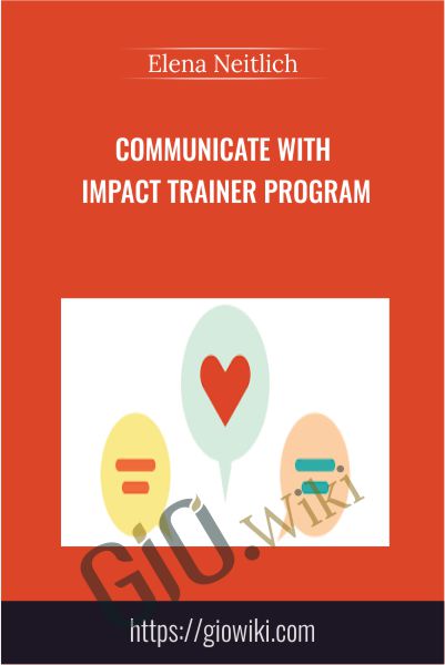 Communicate with Impact Trainer Program - Elena Neitlich