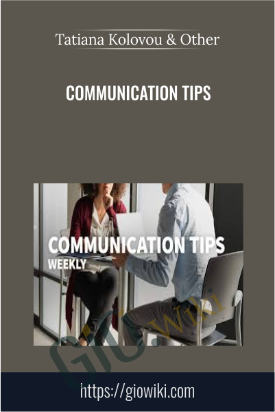 Communication Tips - Tatiana Kolovou & Brenda Bailey-Hughes