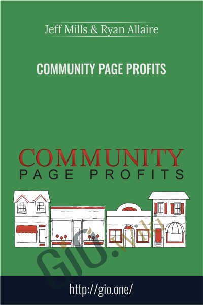 Community Page Profits - Jeff Mills and Ryan Allaire