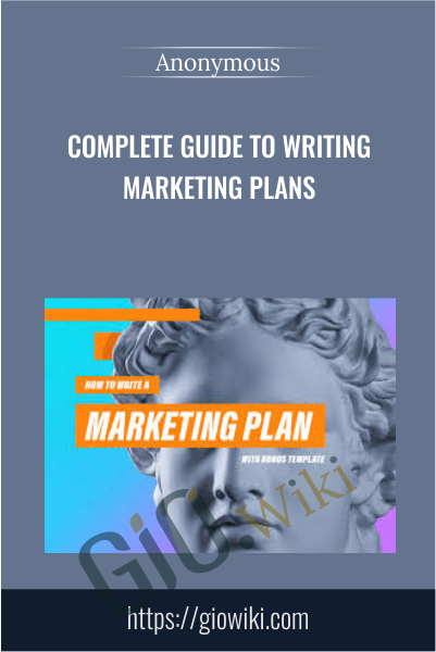 Complete Guide to Writing Marketing Plans