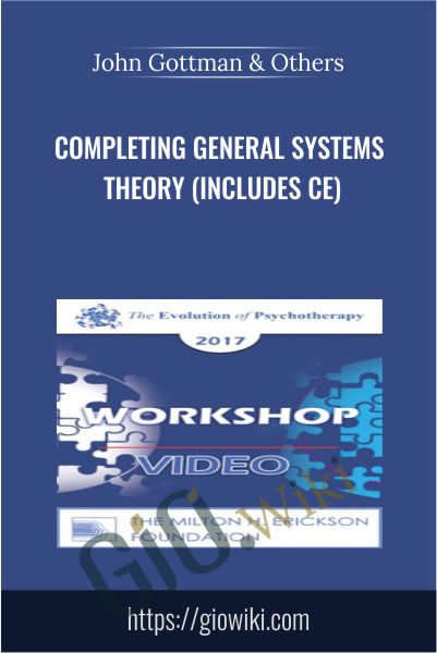 Completing General Systems Theory (Includes CE) - John Gottman & Others