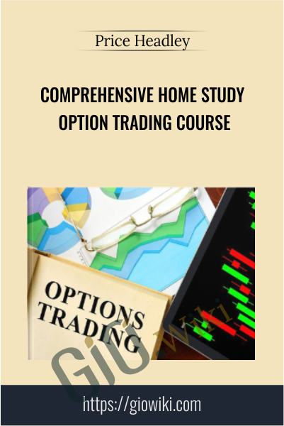 Comprehensive Home Study Option Trading Course - Price Headley
