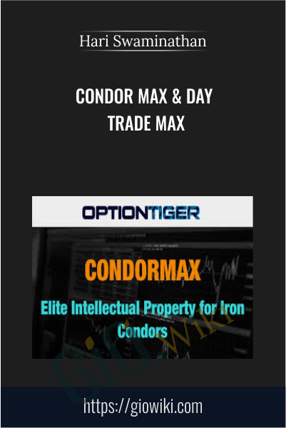 Condor MAX & Day Trade MAX - Hari Swaminathan