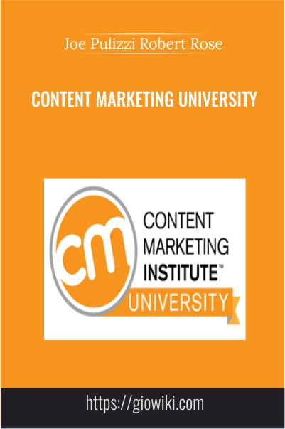 Content Marketing University – Joe Pulizzi Robert Rose