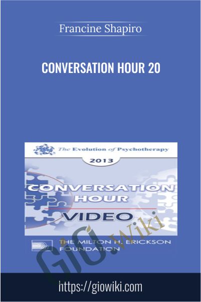 Conversation Hour 20 - Francine Shapiro