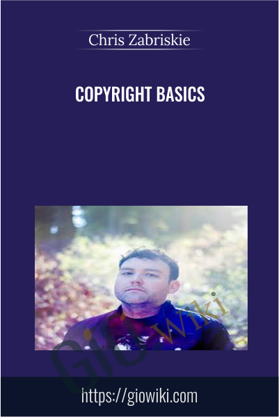 Copyright Basics - Chris Zabriskie