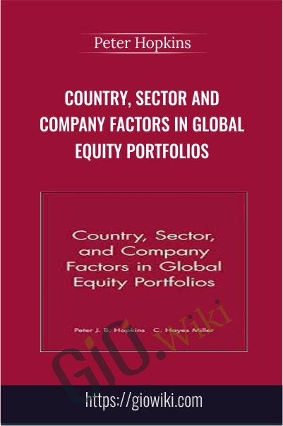 Country, Sector and Company Factors in Global Equity Portfolios - Peter Hopkins