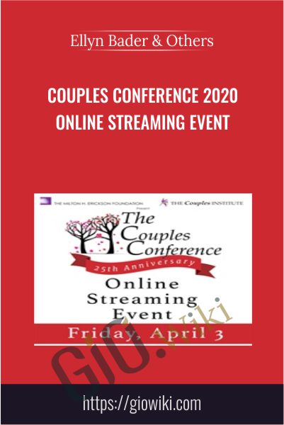 Couples Conference 2020 Online Streaming Event - Ellyn Bader & Others