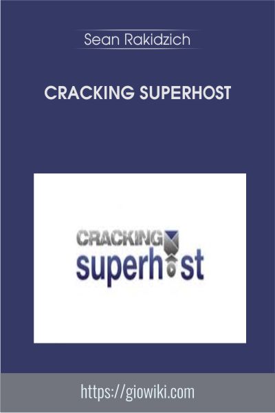 Cracking Superhost - Sean Rakidzich