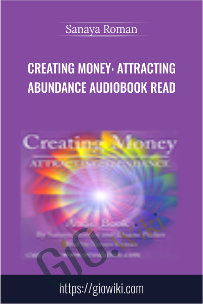 Creating Money: Attracting Abundance Audiobook Read - Sanaya Roman