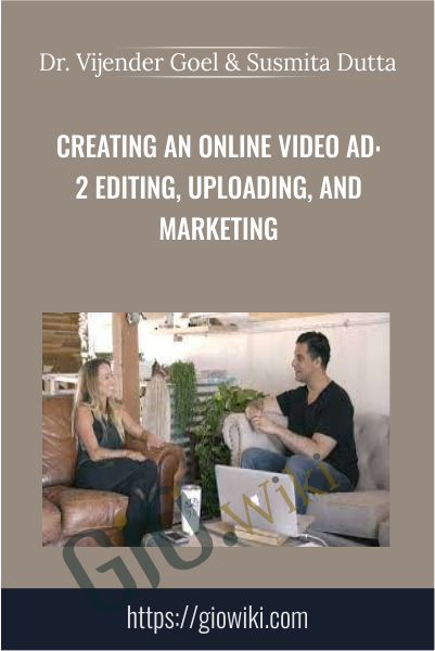 Creating an Online Video Ad: 2 Editing, Uploading, and Marketing - Nick Harauz
