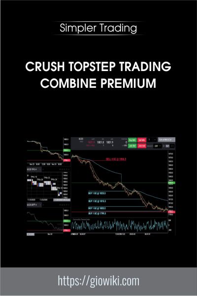 Crush Topstep Trading Combine PREMIUM - Simpler Trading