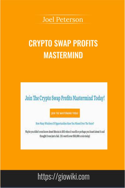 Crypto Swap Profits Mastermind - Joel Peterson