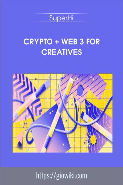 Crypto + Web 3 for Creatives - SuperHi