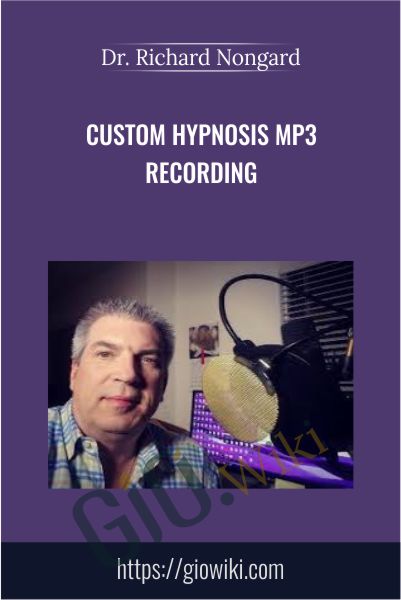 Custom Hypnosis MP3 Recording - Dr. Richard Nongard