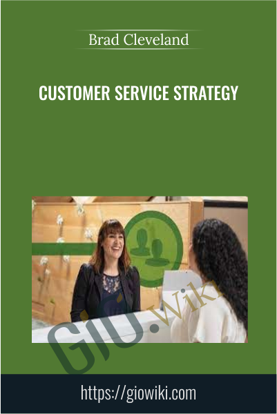 Customer Service Strategy - Brad Cleveland