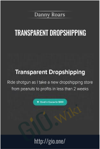 Transparent Dropshipping – Danny Roars