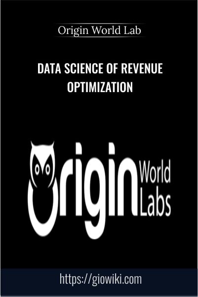 Data Science of Revenue Optimization – Origin World Lab