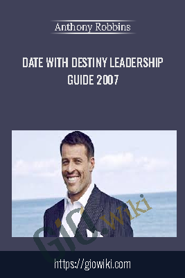 Date With Destiny Leadership Guide 2007 - Anthony Robbins