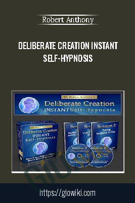 Deliberate Creation Instant Self-Hypnosis – Robert Anthony