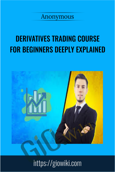 Derivatives Trading Course For Beginners Deeply Explained - Scrembo Paul