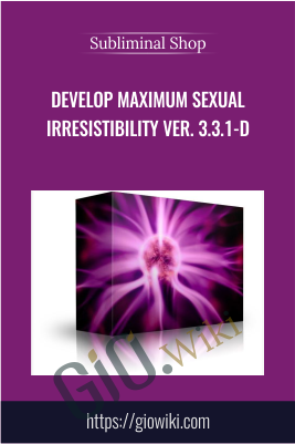 Develop Maximum Sexual Irresistibility Ver. 3.3.1-D - Subliminal Shop