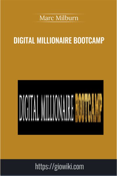 Digital Millionaire Bootcamp - Marc Milburn