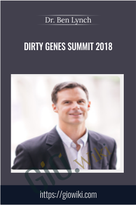 Dirty Genes Summit 2018 - Dr. Ben Lynch
