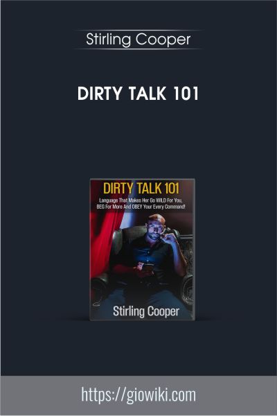 Dirty Talk 101 - Stirling Cooper