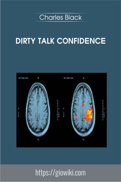 Dirty Talk Confidence - Charles Black