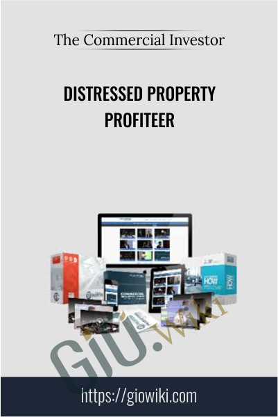 Distressed Property Profiteer - The Commercial Investor