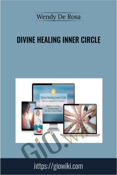 Divine Healing Inner Circle - Wendy De Rosa