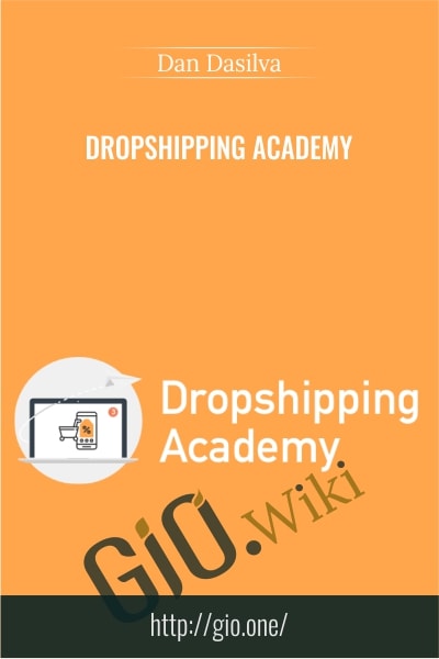 Dropshipping Academy - Dan Dasilva