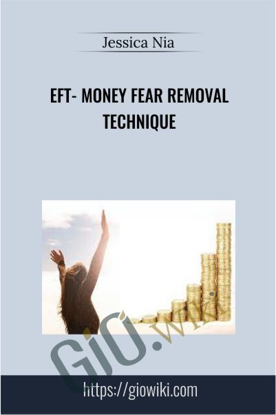 EFT- Money Fear Removal Technique - Jessica Nia