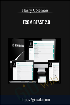Ecom Beast 2.0 - Harry Coleman
