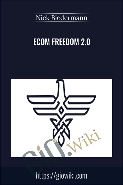 Ecom Freedom 2.0 - Nick Biedermann