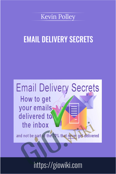 Email Delivery Secrets - Kevin Polley