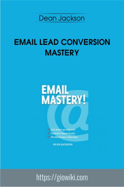 Email Lead Conversion Mastery - Dean Jackson