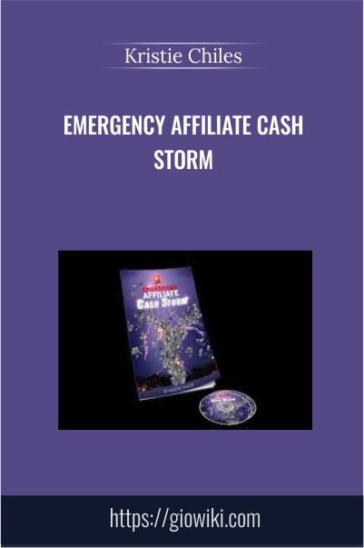 Emergency Affiliate Cash Storm - Kristie Chiles