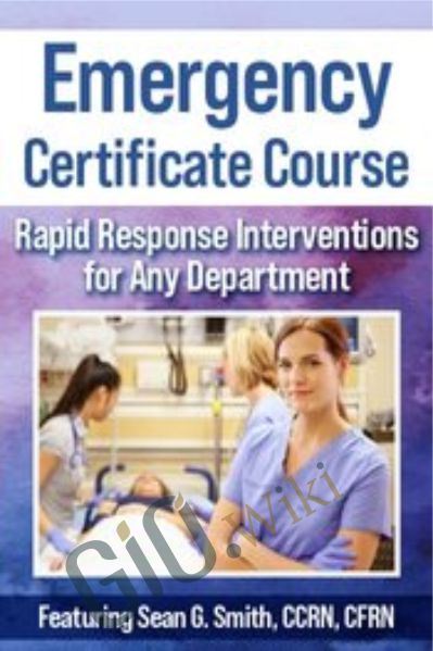 Emergency Certificate Course: Rapid Response Interventions for Any Department - Sean G. Smith