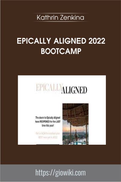 Epically Aligned 2022 Bootcamp - Kathrin Zenkina