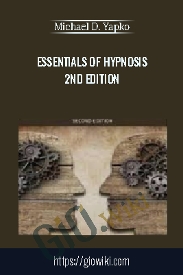 Essentials of Hypnosis 2nd Edition – Michael D. Yapko