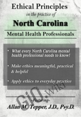 Ethical Principles in the Practice of North Carolina Mental Health Professionals - Allan M. Tepper