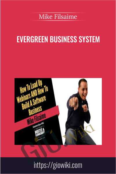 Evergreen Business System - Mike Filsaime