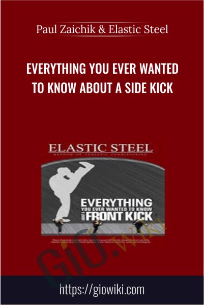 Everything You Ever Wanted To Know About A Side Kick - Paul Zaichik & Elastic Steel