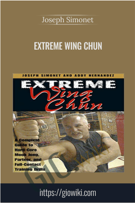 Extreme Wing Chun - Joseph Simonet