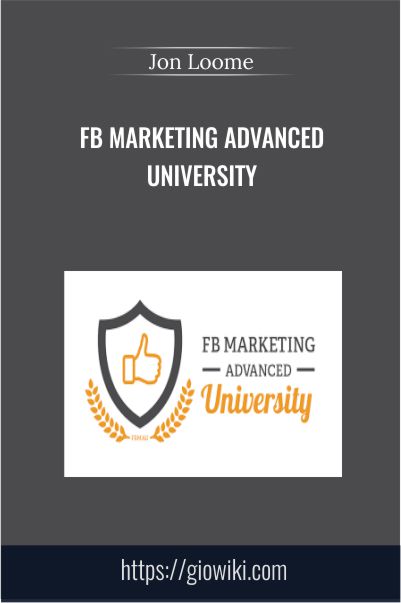 FB Marketing Advanced University – Jon Loome